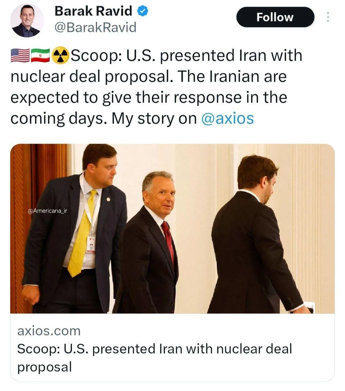  باراک راوید: آمریکا پیشنهاد توافق هسته‌ای را به ایران ارائه داد. انتظار می‌رود ایرانی‌ها در روزهای آینده پاسخ خود را ارائه دهند.
