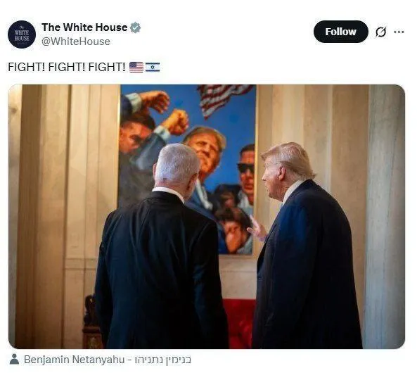 صفحه رسمی کاخ سفید در شبکه اجتماعی X تصویری از ترامپ و نتانیاهو منتشر کرده با عنوان : بجنگ! بجنگ! بجنگ!
